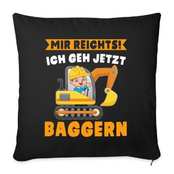 Baggern Lustiger Spruch Jungen Bagger - Sofakissenbezug 45 x 45 cm - Schwarz - Vorne