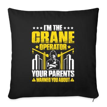 Kranführer Kranfahrer Kran Crane Operator - Sofakissenbezug 45 x 45 cm - Schwarz - Vorne