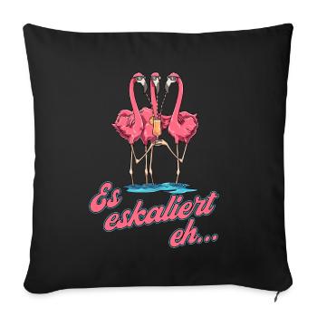 Es eskaliert eh… - Sofakissenbezug 45 x 45 cm - Schwarz - Vorne
