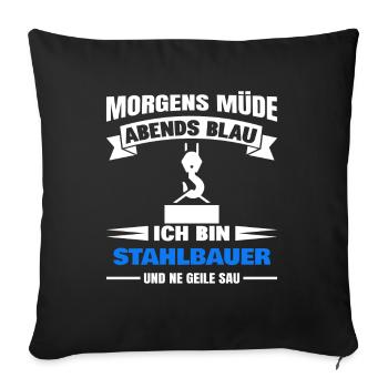 Morgens Müde Abends Blau Stahlbauer - Sofakissenbezug 45 x 45 cm - Schwarz - Vorne