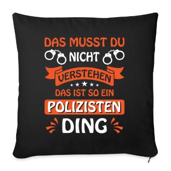Polizei Polizist Polizisten Polizeibeamter - Sofakissenbezug 45 x 45 cm - Schwarz - Vorne