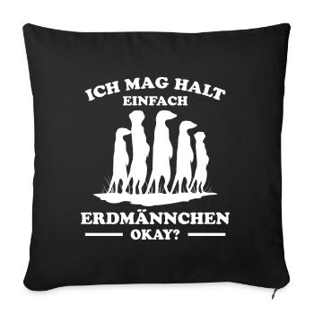 Erdmännchen Lustige Spruch Tier Mangusten Geschenk - Sofakissenbezug 45 x 45 cm - Schwarz - Vorne
