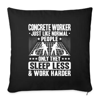 Concrete builder Reinforced concrete builder Concrete Worker - Sofa pillowcase 17,3'' x 17,3'' (45 x 45 cm) - black - Front