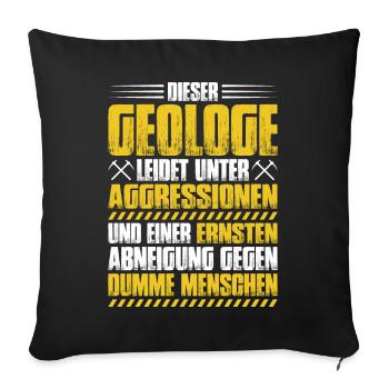 Geologie Geologe Geologist Geology Geologin - Sofakissenbezug 45 x 45 cm - Schwarz - Vorne