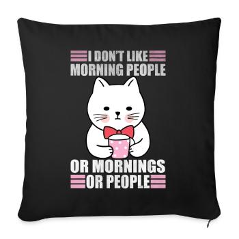 Funny Morning People Sarcasm Coffee Moody Cat - Sofakissenbezug 45 x 45 cm - Schwarz - Vorne