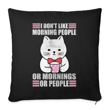 Morning People Sarcasm Coffee Moody Cat Funny - Sofakissenbezug 45 x 45 cm - Schwarz - Vorne