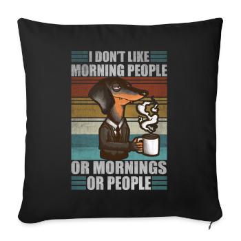 Sarcastic Dachshund Coffee Moody Wiener Dog - Sofa pillowcase 17,3'' x 17,3'' (45 x 45 cm) - black - Front