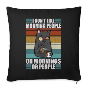 Sarcastic Cat Moody Morning People Coffee Lazy Kit - Sofa pillowcase 17,3'' x 17,3'' (45 x 45 cm) - black - Front