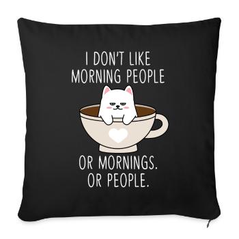 Moody Cat Morning People Coffee Tired Kitty - Sofa pillowcase 17,3'' x 17,3'' (45 x 45 cm) - black - Front