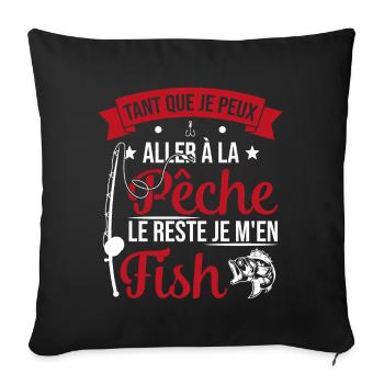 Si je peux aller à la pêche le reste je m'en fish - Housse de coussin décorative 45 x 45 cm - noir - Devant