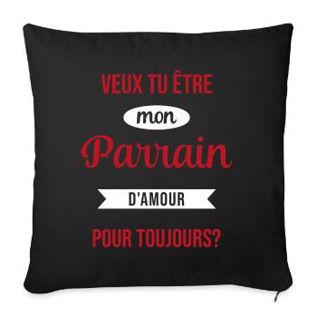 Veux Tu Être Mon Parrain d'amour pour toujours - Housse de coussin décorative 45 x 45 cm - noir - Devant