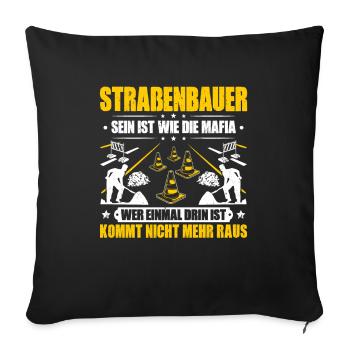 Straßenbauer Asphaltbauer Straßenbau - Sofakissenbezug 45 x 45 cm - Schwarz - Vorne