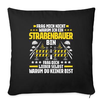 Straßenbauer Asphaltbauer Straßenbau - Sofakissenbezug 45 x 45 cm - Schwarz - Vorne