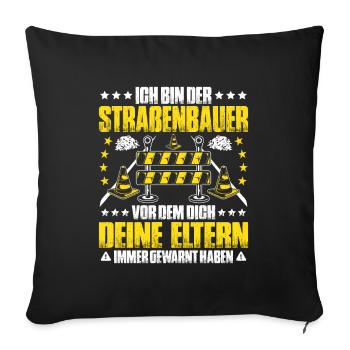 Straßenbauer Asphaltbauer Straßenbau - Sofakissenbezug 45 x 45 cm - Schwarz - Vorne