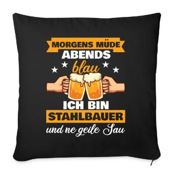 Morgens Müde Abends Blau Stahlbauer - Sofakissenbezug 45 x 45 cm - Schwarz - Vorne