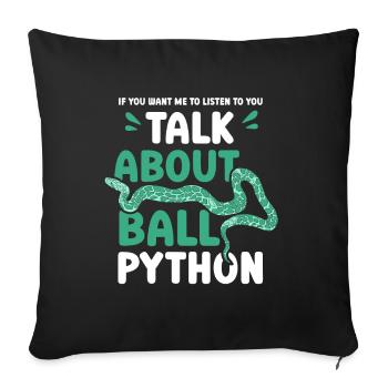 talk about ball python - Sofakissenbezug 45 x 45 cm - Schwarz - Vorne
