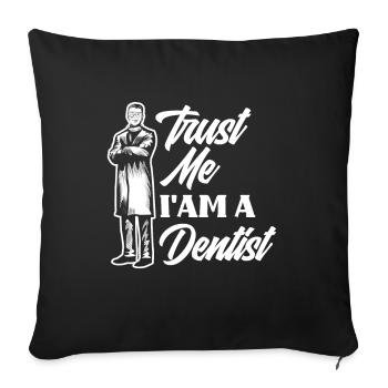 Dentist Dental Assistant Dental Assistant Gift - Sofa pillowcase 17,3'' x 17,3'' (45 x 45 cm) - black - Front