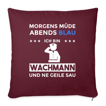 Morgens Müde Abends Blau Wachmann - Sofakissenbezug 45 x 45 cm - Burgunderrot - Vorne