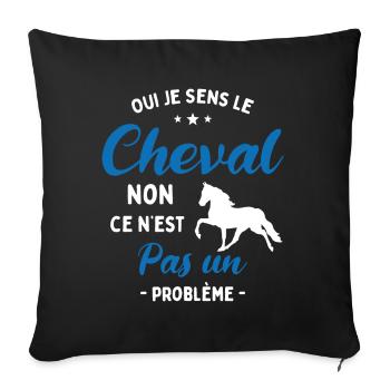 Oui Je Sens Le Cheval non ce n est pas un problème - Housse de coussin décorative 45 x 45 cm - noir - Devant