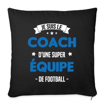 Je suis le coach d'une super équipe de football - Housse de coussin décorative 45 x 45 cm - noir - Devant