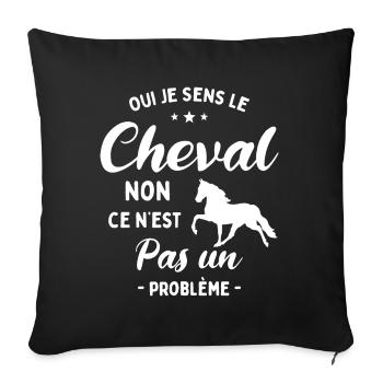 Oui Je Sens Le Cheval non ce n est pas un problème - Housse de coussin décorative 45 x 45 cm - noir - Devant