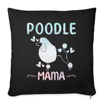 Pudel Mama Hund Niedlicher Pudel - Sofakissenbezug 45 x 45 cm - Schwarz - Vorne