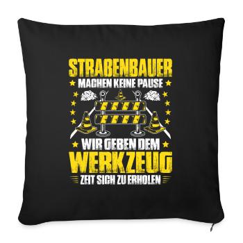 Straßenbauer Asphaltbauer Straßenbau - Sofakissenbezug 45 x 45 cm - Schwarz - Vorne