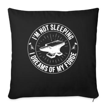 I'm not sleeping - i dreams of my forge - Sofakissenbezug 45 x 45 cm - Schwarz - Vorne