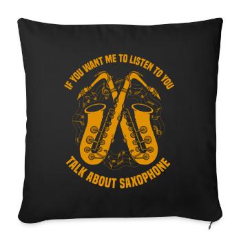 talk about saxophone - Sofakissenbezug 45 x 45 cm - Schwarz - Vorne