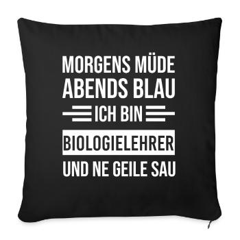 Morgens Müde Abends Blau Biologielehrer - Sofakissenbezug 45 x 45 cm - Schwarz - Vorne