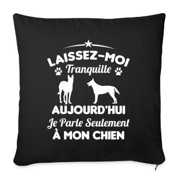 Aujourd'hui Je parle Seulement a Mon Chien - Housse de coussin décorative 45 x 45 cm - noir - Devant