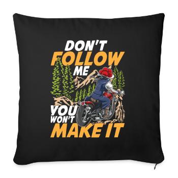 Don't Follow Me You Won't Make It - Sofakissenbezug 45 x 45 cm - Schwarz - Vorne