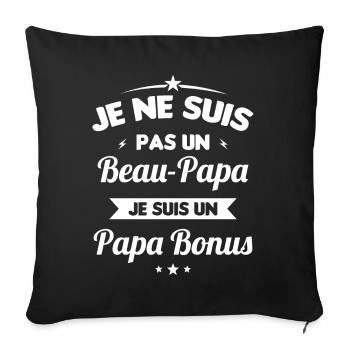 Je ne suis pas un beau-papa je suis un papa bonus - Housse de coussin décorative 45 x 45 cm - noir - Devant