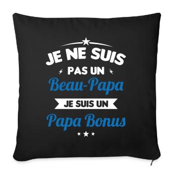 Je ne suis pas un beau-papa je suis un papa bonus - Housse de coussin décorative 45 x 45 cm - noir - Devant
