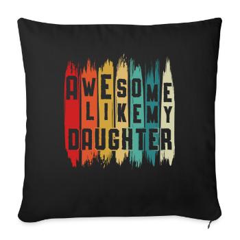 Génial comme ma fille Drôle fête des pères - Housse de coussin décorative 45 x 45 cm - noir - Devant