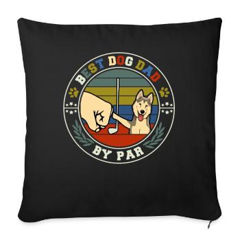 Best Dog Dad By Par - Sofa pillowcase 17,3'' x 17,3'' (45 x 45 cm) - black - Front