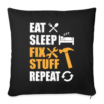 Eat Sleep Fix Stuff Repeat - Sofakissenbezug 45 x 45 cm - Schwarz - Vorne