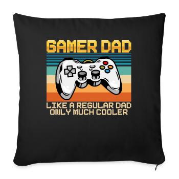 Gamer Dad Regular Dad Only Much Cooler - Sofa pillowcase 17,3'' x 17,3'' (45 x 45 cm) - black - Front