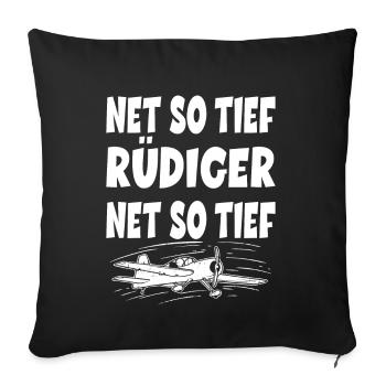 Net So Tief Rüdiger für einen Modellflieger Hobby - Sofakissenbezug 45 x 45 cm - Schwarz - Vorne