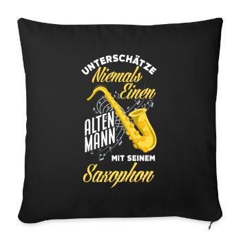 Unterschätze Niemals Alten Mann Mit Saxophon - Sofakissenbezug 45 x 45 cm - Schwarz - Vorne