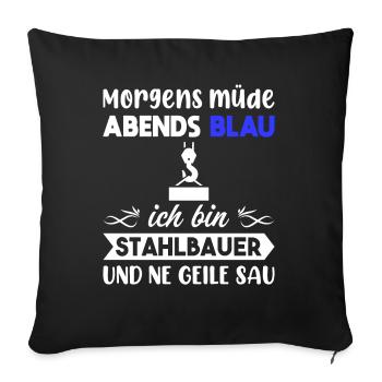 Morgens Müde Abends Blau Stahlbauer - Sofakissenbezug 45 x 45 cm - Schwarz - Vorne
