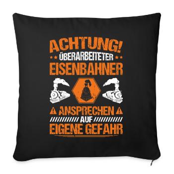 Eisenbahner Triebfahrzeugführer Railroader - Sofakissenbezug 45 x 45 cm - Schwarz - Vorne