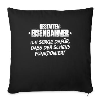Eisenbahner Triebfahrzeugführer Railroader - Sofakissenbezug 45 x 45 cm - Schwarz - Vorne