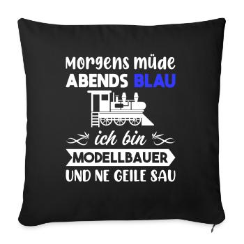 Morgens Müde Abends Blau Modellbauer - Sofakissenbezug 45 x 45 cm - Schwarz - Vorne