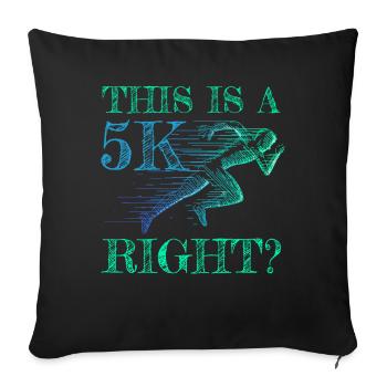 5K Run Road Run 5 km Parkrun - Sofa pillowcase 17,3'' x 17,3'' (45 x 45 cm) - black - Front