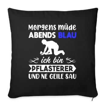 Morgens Müde Abends Blau Pflasterer - Sofakissenbezug 45 x 45 cm - Schwarz - Vorne