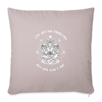I got 666 problems but God ain't one I Baphomet - Sofakissenbezug 45 x 45 cm - helles Taupe - Vorne