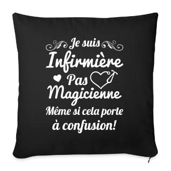 Je suis infirmière pas magicienne Cadeau Humour - Housse de coussin décorative 45 x 45 cm - noir - Devant