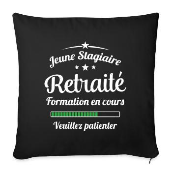 Jeune Stagiaire Retraité Citation Humour - Housse de coussin décorative 45 x 45 cm - noir - Devant