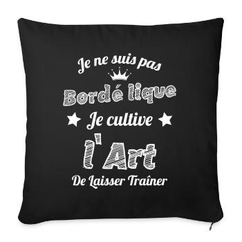 Pas Bordélique l'art De Laisser Traîner Humour - Housse de coussin décorative 45 x 45 cm - noir - Devant